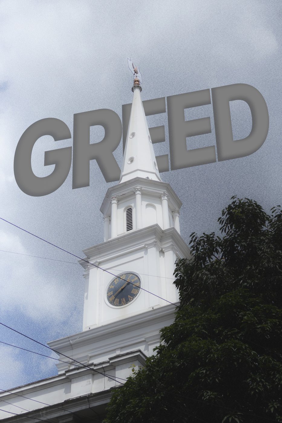 The steeple again with the word Greed filling the sky behind it — last of three frames reading God or greed